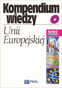 Okadka ksiki - Kompendium wiedzy o Unii Europejskiej