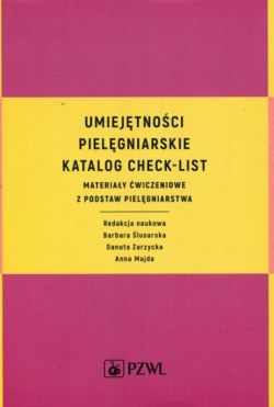 Okadka ksiki - Umiejtnoci pielgniarskie katalog check-list. Materiay wiczeniowe z podstaw pielgniarstwa