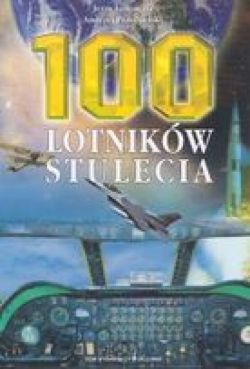 Okadka ksiki - 100 lotnikw stulecia
