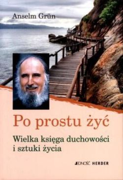Okadka ksiki - Po prostu y. Wielka ksiga duchowoci i sztuki ycia