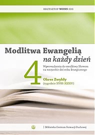 Okadka ksiki - Modlitwa Ewangeli na kady dzie T. IV Okres Zwyky (tygodnie XVIII - XXXIV)