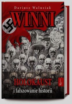 Okadka ksiki - Winni. Holokaust i faszowanie historii