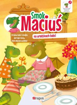 Okadka ksiki - Smok Maciu na urodzinach babci