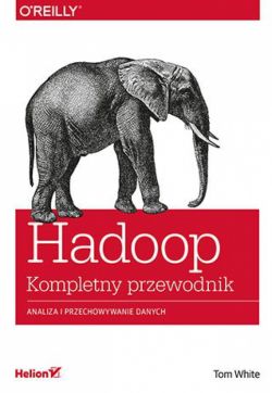 Okadka ksiki - Hadoop. Komplety przewodnik. Analiza i przechowywanie danych