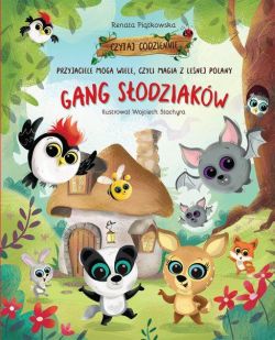 Okadka ksiki - Przyjaciele mog wiele, czyli magia z lenej polany. Gang Sodziakw