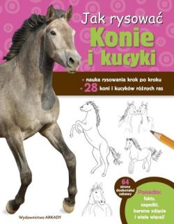 Okadka ksiki - Jak rysowa. Konie i kucyki