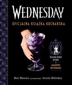 Okadka ksiki - Wednesday. Oficjalna ksika kucharska