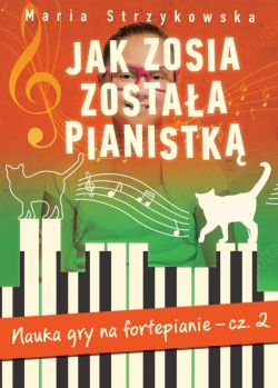 Okadka ksiki - Jak Zosia zostaa pianistk, cz. II