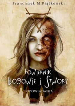 Okadka ksiki - Powiernik. Bogowie i stwory. Opowiadania