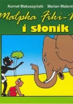 Okładka książki - Małpka Fiki-Miki i słonik