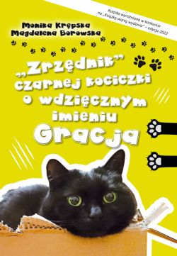 Okadka ksiki - Zrzdnik czarnej kociczki o wdzicznym imieniu Gracja