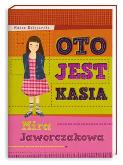 Okadka ksiki - Oto jest Kasia