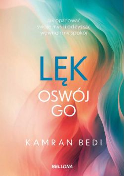 Okadka ksiki - Lk. Oswj go i odzyskaj wewntrzny spokj