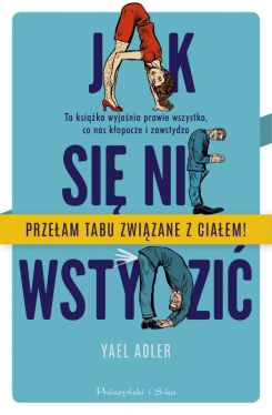 Okadka ksiki - Jak si nie wstydzi: Przeam tabu zwizane z ciaem!