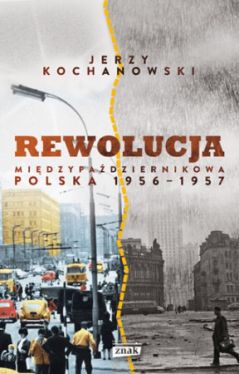 Okadka ksiki - Rewolucja midzypadziernikowa. Polska 1956-1957
