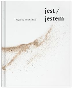 Okadka ksiki - jest / jestem (wiersze wybrane 1960 / 2020)
