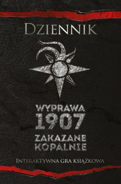 Okadka ksiki - Dziennik. Wyprawa 1907. Zakazane kopalnie
