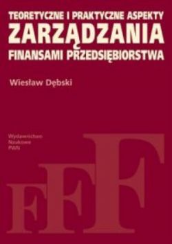 Okadka ksiki - Teoretyczne i praktyczne aspekty zarzdzania finansami przedsibiorstw