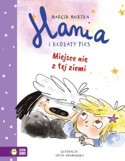 Okadka ksiki - Hania i Kudaty Pies. Miejsce nie z tej ziemi