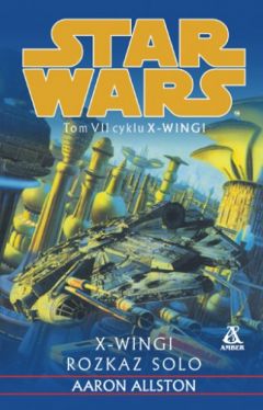 Okadka ksiki - X-wingi VII: Rozkaz Solo