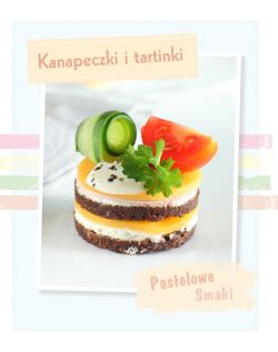 Okadka ksiki - Pastelowe Smaki. Kanapeczki i tartinki 