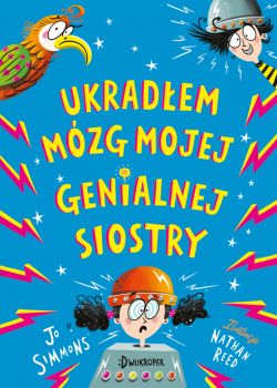 Okadka ksiki - Ukradem mzg mojej genialnej siostry