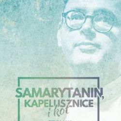 Okadka ksiki - Samarytanin, kapelusznice i kot czyli JAK SKUTECZNIE POMAGA? Audiobook