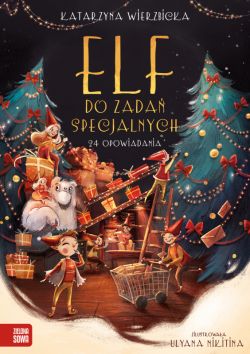 Okadka ksiki - Elf do zada specjalnych. 24 opowiadania