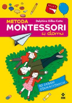 Okadka ksiki - Metoda Montessori w domu