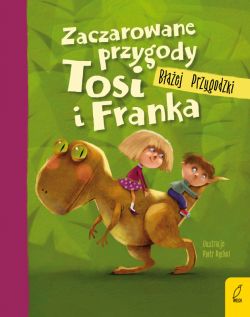 Okadka ksiki - Zaczarowane przygody Tosi i Franka