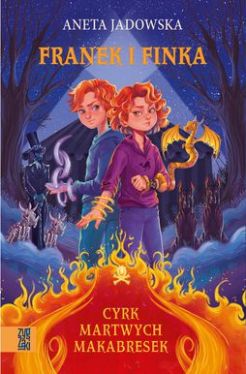 Okadka ksiki - Franek i Finka. Cyrk martwych makabresek