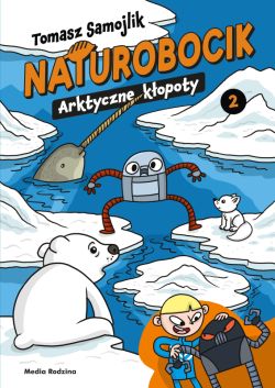 Okadka ksiki - Naturobocik. 2. Arktyczne kopoty