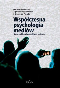 Okadka ksiki - Wspczesna psychologia mediw. Nowe problemy i perspektywy badawcze