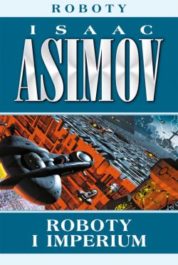 Okładka książki - Roboty i imperium