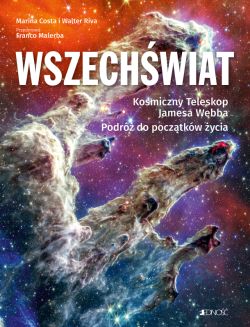Okadka ksiki - Wszechwiat. Kosmiczny Teleskop Jamesa Webba Podr do pocztkw ycia