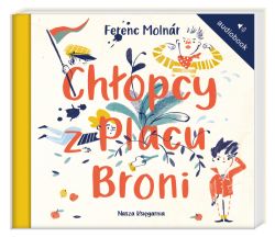 Okadka ksiki - Chopcy z Placu Broni. Audiobook