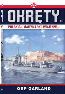 Okadka ksiki - Okrty Polskiej Marynarki Wojennej t.24. ORP Garland