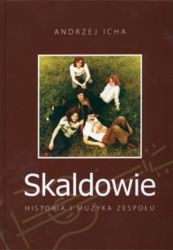 Okadka ksiki - Skaldowie. Historia i muzyka zespou