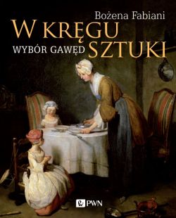 Okadka ksiki - W krgu sztuki. Wybr gawd