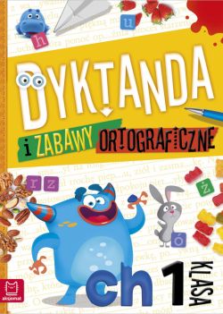 Okadka ksiki - Dyktanda i zabawy ortograficzne kl. 1