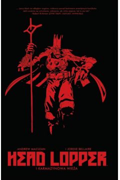 Okadka ksiki - Head Lopper. Tom 2. Karmazynowa wiea