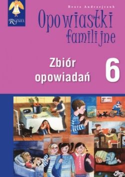 Okadka ksiki - Opowiastki familijne czyli P godziny dla rodziny: Tom 6