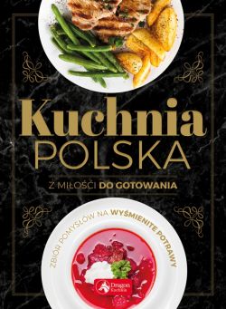 Okadka ksiki - Kuchnia polska. Z mioci do gotowania