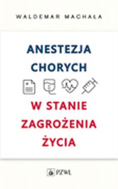 Okadka ksiki - Anestezja chorych w stanach zagroenia ycia