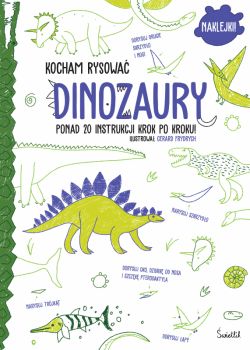 Okadka ksiki - Dinozaury. Kocham rysowa