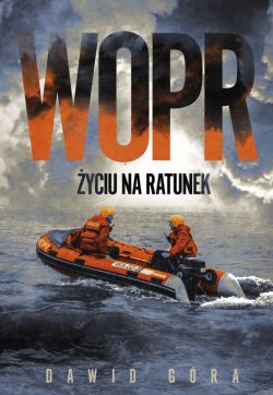 Okadka ksiki - WOPR. yciu na ratunek