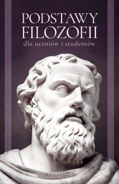 Okadka ksiki - Podstawy filozofii dla uczniw i studentw