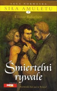 Okadka ksiki - Sia amuletu. Tom 7 miertelni rywale