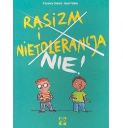 Okadka ksiki - Rasizm i nietolerancja. Nie!