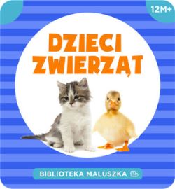 Okadka ksiki - Biblioteka Maluszka. Dzieci zwierzt